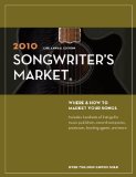 2010 Songwriter's Market: Where & How to Market Your Songs