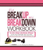 It's a Breakup, Not a Breakdown Workbook: A 21-Day Action Plan to Plot Your Revenge, Spoil Yourself, and Find Out How Good Your Life Is Without Him