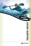 Kayak Surfing (How to Paddle Series)