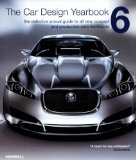 The Car Design Yearbook 6: The Definitive Annual Guide to All New Concept and Production Cars Worldwide
