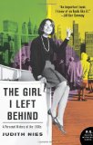 The Girl I Left Behind: A Personal History of the 1960s (P.S.)
