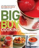 Big Buy Cooking: The Food Lover's Guide to Buying in Bulk and Using it All Up