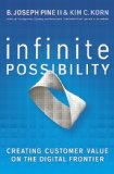 Infinite Possibility: Creating Customer Value on the Digital Frontier