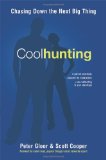 Coolhunting: Chasing Down the Next Big Thing