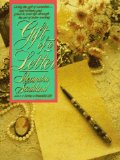Gift of a Letter: Giving the Gift of Ourselves-- Add Richness and Grace to Your Life Through the Art of Letter-writing