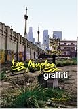 Los Angeles Graffiti: Urban Angels Unite the Masses in America's Anit-city