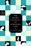 The Secret Intensity of Everyday Life