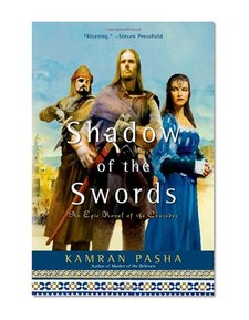 Shadow of the Swords: An Epic Novel of the Crusades