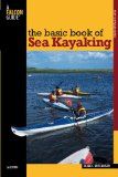 The Basic Book of Sea Kayaking (Falcon Guides How to Paddle)