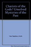 Chariots of the Gods? Unsolved Mysteries of the Past