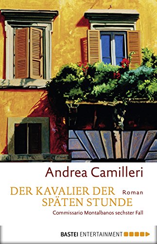 Der Kavalier der späten Stunde: Commissario Montalbanos sechster Fall (German Edition)