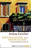 Der Kavalier der späten Stunde: Commissario Montalbanos sechster Fall (German Edition)