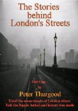 The Stories Behind London's Streets (The Stories Behind London's Streets Book 1)