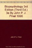 Biopsychology 3rd Edition (Third Ed.) 3e By John P. J. Pinel 1996