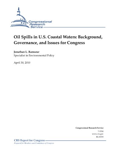 Oil Spills in U.S. Coastal Waters: Background, Governance, and Issues for Congress