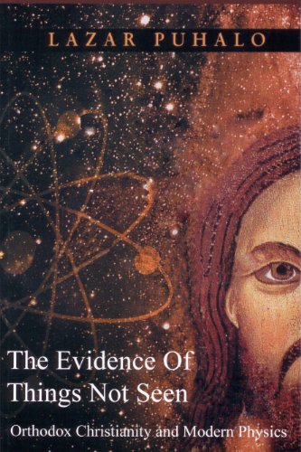 The Evidence Of Things Not Seen: Orthodox and Modern Physics