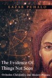 The Evidence Of Things Not Seen: Orthodox and Modern Physics