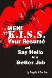 MEN! K.I.S.S. Your Resume and Say Hello to a Better Job