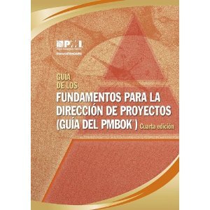 Guia De Los Fundamentos Para La Direccion De Proyectos/a Guide to the Project Management Body of Knowledge (Pmbok Guide): Official Spanish Translation (Spanish Edition) [Paperback]
