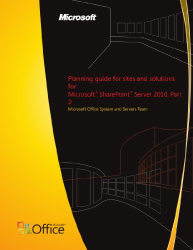 Planning guide for sites and solutions for Microsoft SharePoint Server 2010, Part 2