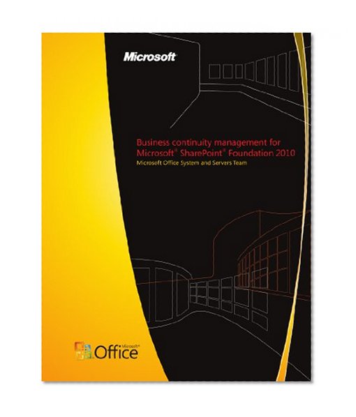 Business continuity management for Microsoft SharePoint Foundation 2010