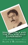 Nikola Tesla and the Philadelphia Experiment (The Dr Bradley Lewton Novels Book 1)
