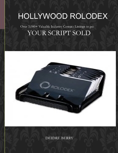 Hollywood Rolodex: Over 3,000+ Valuable Industry Contact Listings to get your script SOLD