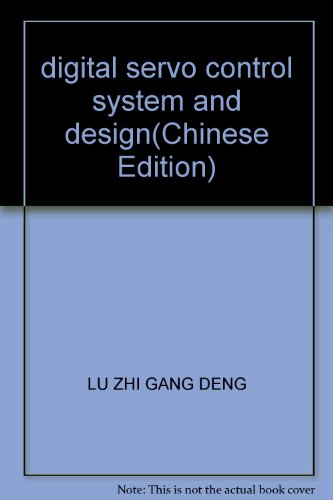 digital servo control system and design(Chinese Edition)