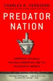 Predator Nation: Corporate Criminals, Political Corruption, and the Hijacking of America