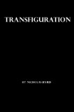 Transfiguration: The Beginning (Transfiguration: A Man's Journey from Farmer's Son to Poet Book 1)