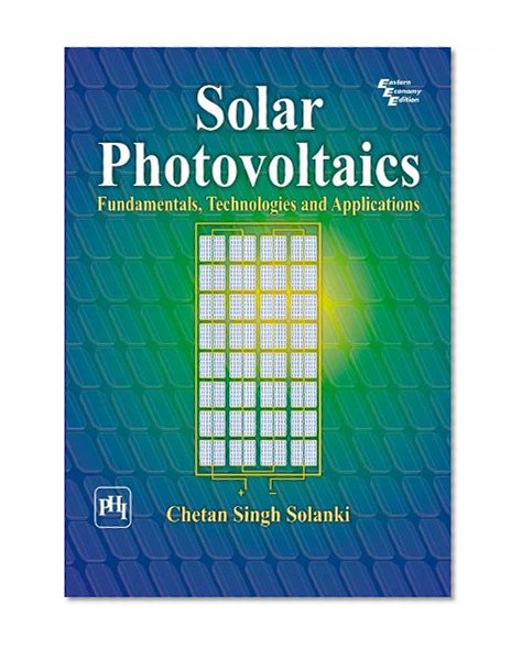 Solar Photovoltaics: Fundamentals, Technologies and Applications