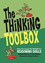 The Thinking Toolbox: Thirty-Five Lessons That Will Build Your Reasoning Skills