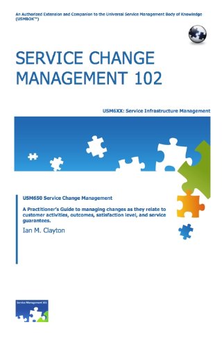 Practitioner's Guide to Service Change Management (USMBOK Practitioner Series, Volume 1)