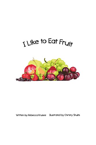 Book Cover I Like To Eat Fruit (I Like... Book 1)