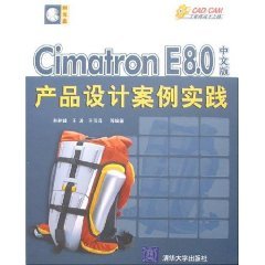 CADCAM engineer the Road to Success: Cimatron E8.0 Chinese version of the product design practice case(Chinese Edition)