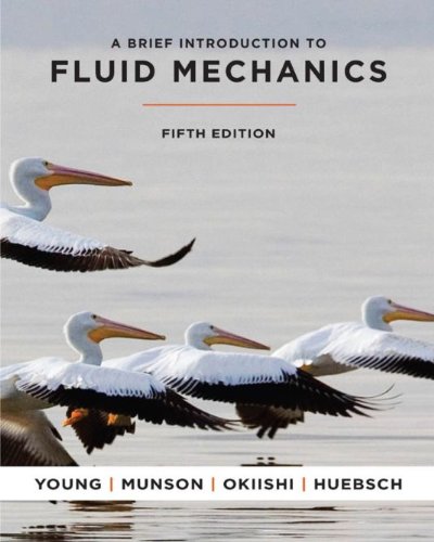 A Brief Introduction To Fluid Mechanics, 5th Edition