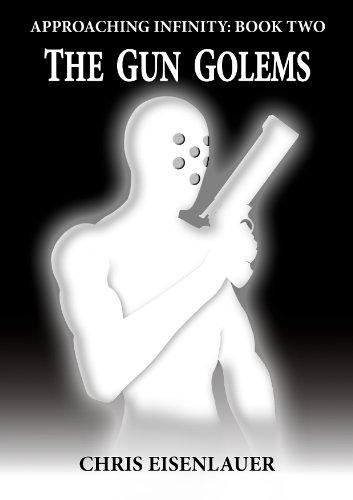 The Gun Golems (Approaching Infinity Book 2)