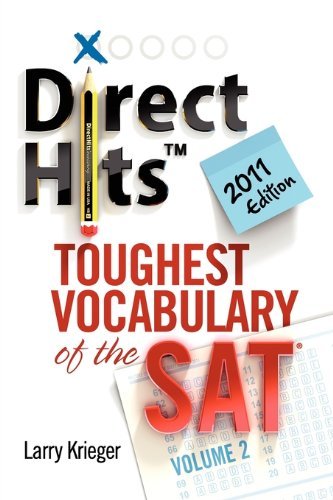 Direct Hits Toughest Vocabulary of the Sat: Volume 2 2011 Edition (Paperback) By Larry Krieger