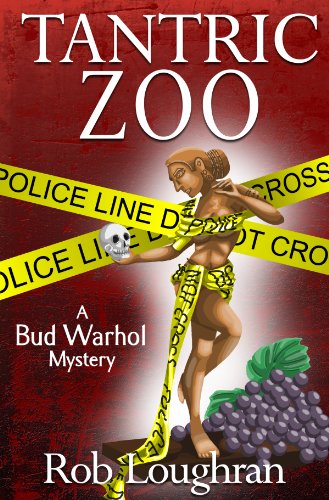 Tantric Zoo: A Bud Warhol Mystery (Bud Warhol Mysteries Book 1)
