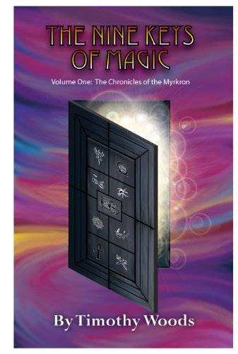 The Nine Keys of Magic (The Chronicles of the Myrkron Book 1)