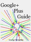 Google+ Guide: Google Plus For Absolute Beginners
