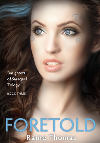Foretold (Daughters of Saraqael Book Three)