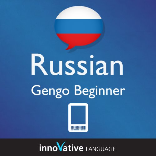 Learn Russian - Gengo Beginner Russian (Enhanced Version): Lessons 1-30 with Audio