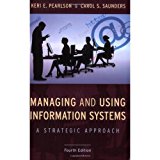 Managing and Using Information Systems: A Strategic Approach 4th Edition (Book Only)