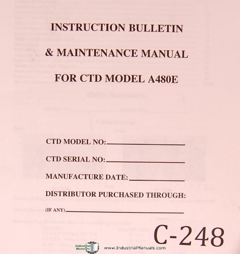 CTD A480E 16" x 20" Automatic Saw, Operators Instruction, Maintenance and Parts Manual Year (2003)