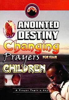Book Cover Anointed Destiny-Changing Prayers For Your Children