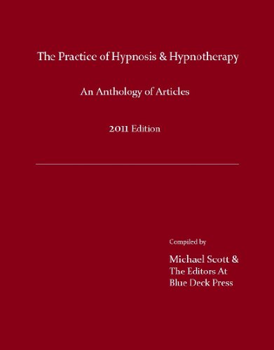 The Practice of Hypnosis & Hypnotherapy, 2011 Edition