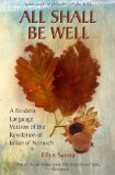 All Shall Be Well: A Modern-Language Version of the Revelation of Julian of Norwich