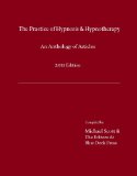 The Practice of Hypnosis & Hypnotherapy, 2011 Edition