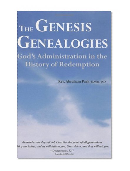 The Genesis Genealogies: God's Administration in the History of Redemption